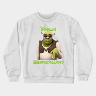 Feelin' Shrekcellent Crewneck Sweatshirt